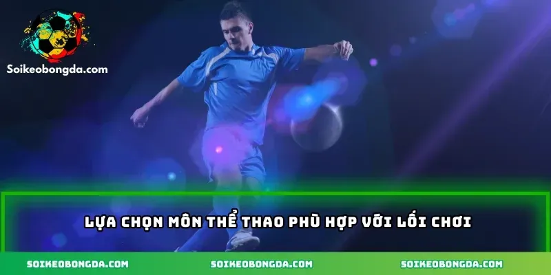 Cược Gấp Thếp Bí Quyết Sử Dụng Vốn Cho Hiệu Quả Cao 2 imgi 4 70 3 lua chon mon the thao phu hop voi loi choi