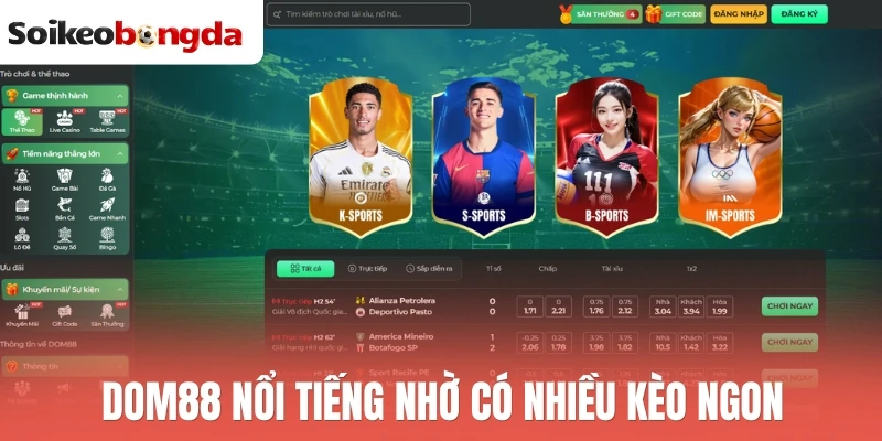 Nhà Cái Uy Tín - Tiêu Chí Và Top 10+ Nhà Cái Bóng Đá An Toàn 6 Dom88 nổi tiếng nhờ có nhiều kèo ngon