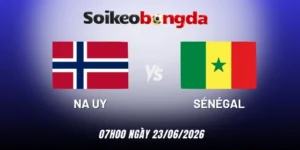 kèo bóng đá Na Uy vs Sénégal - Bảng I World Cup 07h00 23/06/2026