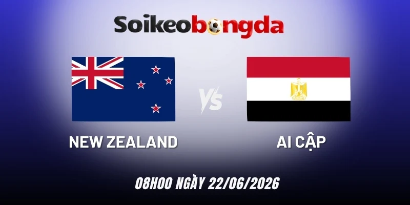 Kèo bóng đá New Zealand vs Ai Cập - Bảng G World Cup 08h00 22/06/2026