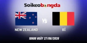 Soi kèo New Zealand vs Bỉ - Bảng G World Cup 10h00 27/06/2026
